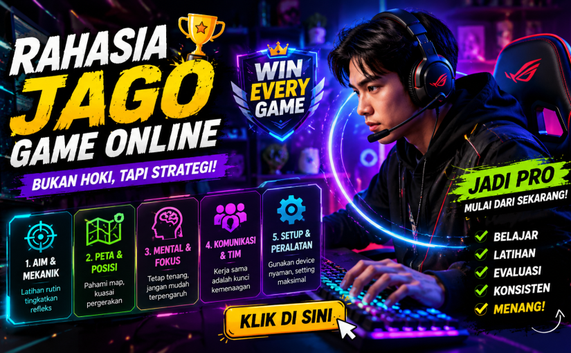 Rahasia Jago Game Online: Tips Pro dan Gear Pendukung